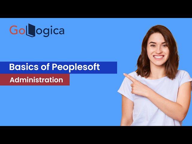 Basics of Peoplesoft Administration Training Demo Session