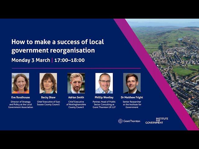 How to make a success of local government reorganisation