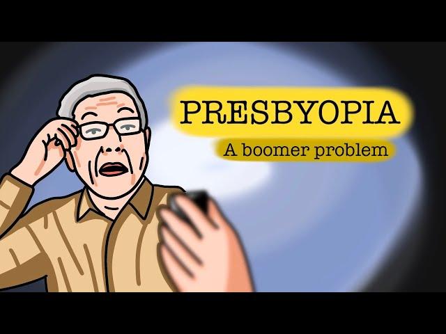 Presbyopia: the expiry date given to your eyes