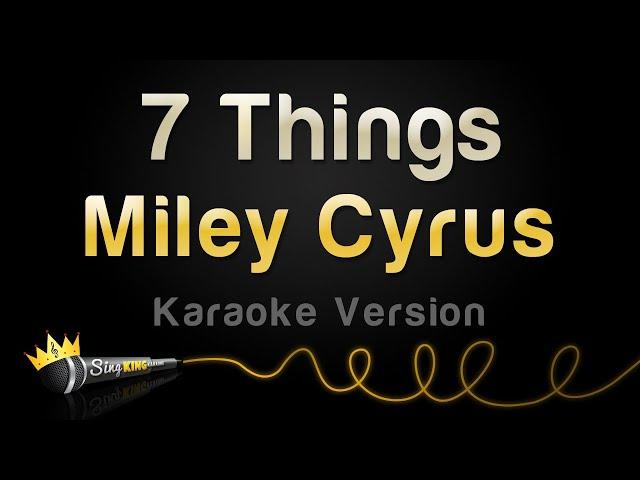 Miley Cyrus - 7 Things (Karaoke Version)