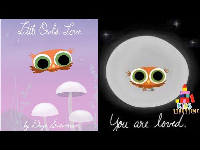  Kids Book Read Aloud: Little Owl's Love by Divya Srinivasan