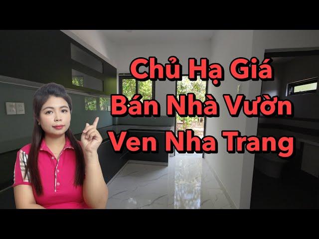 Chủ hạ giá bán nhà vườn ven Nha Trang, sẵn nhà cấp 4 và sân vườn