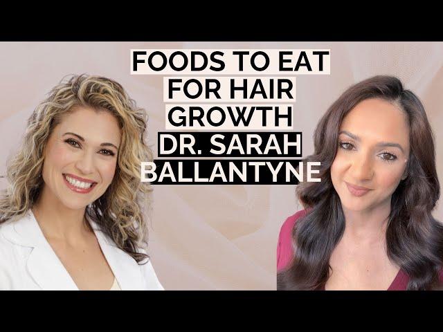 Which Foods to Eat for Hair Growth with Dr Sarah Ballantyne