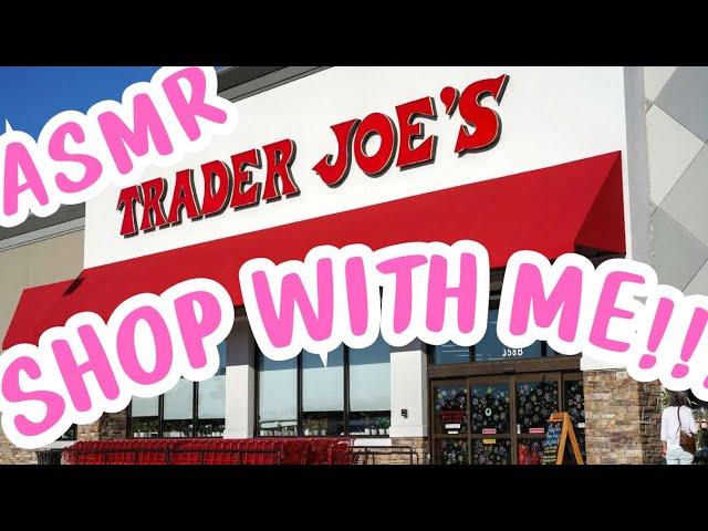 ASMR TRADER JOE’S GROCERY SHOP WITH ME ~MY FIRST TIME (whispering voiceover)