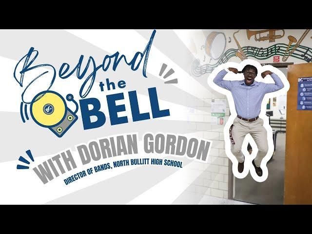 Beyond the Bell: Dorian Gordon, NBHS