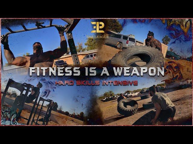 Fitness is a Weapon: Hard Skills Intensive