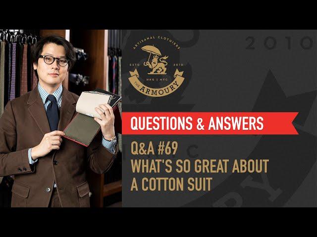 Q&A #69 - What's So Great About a Cotton Suit?