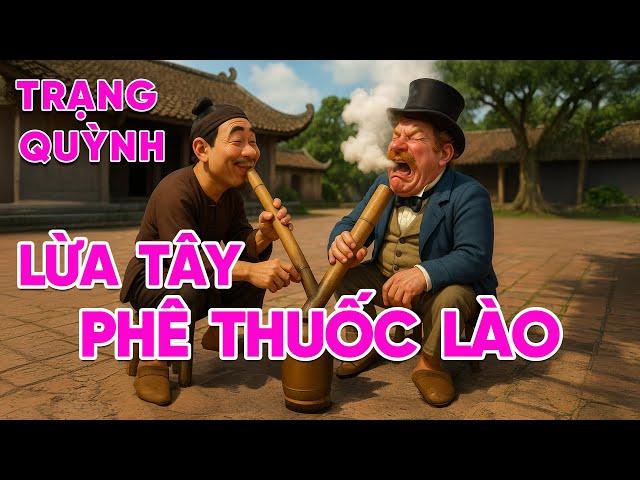 TRẠNG QUỲNH LỪA TÂY PHÊ THUỐC LÀO | Tây phê tận nóc – Truyện Audio