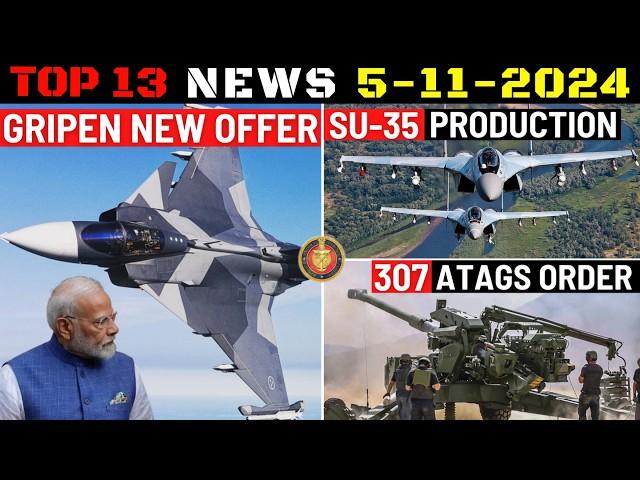 Indian Defence Updates : Gripen-E Biggest Offer,Su-35 Production,Su-57 Poor Quality,307 ATAGS Order