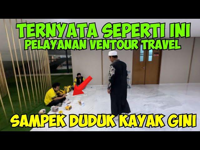 KAGET TERNYATA SEPERTI INI PELAYANAN VENTOUR TRAVEL DI BANDARA SOETA SAMPEK DUDUK DI LANTAI