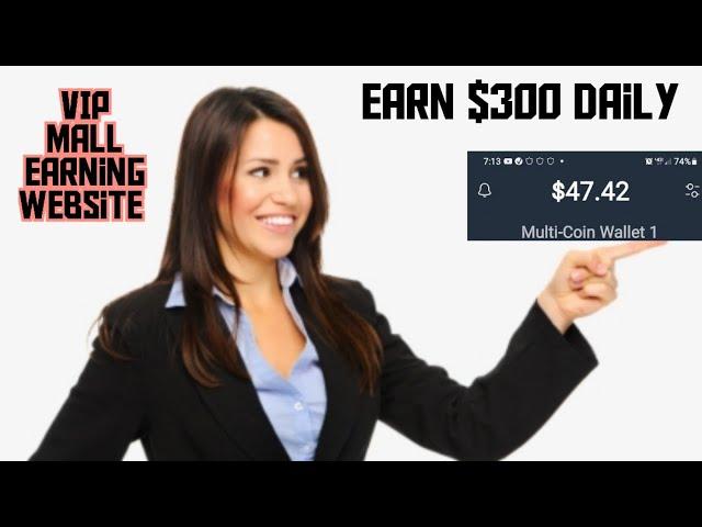 New earning Vip mall website earn $18500 everymonth