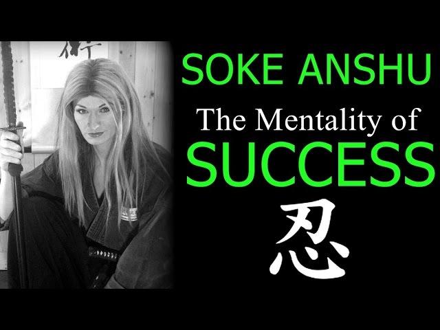 Mentality of Success | Soke Anshu Martial Arts Motivational Video