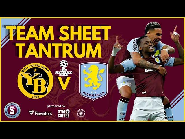 CHAMPIONS LEAGUE: TEAM SHEET TANTRUM - BSC YOUNG BOYS vs ASTON VILLA