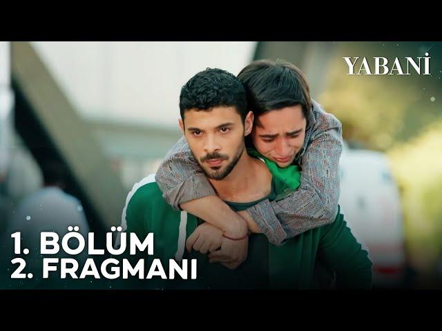 Yabani 1. Bölüm 2. Fragmanı | ''Gerçek Olan Yanında Olandır''