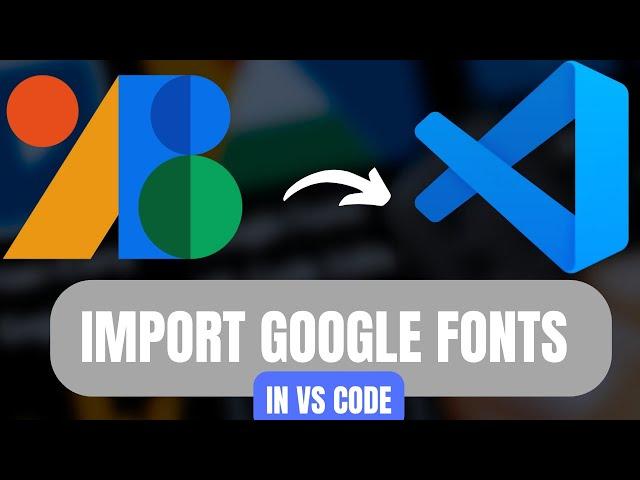 How To Use Google Fonts In VS Code (2024) Guide