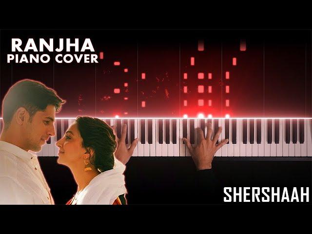 Ranjha - Shershaah (Piano Cover)