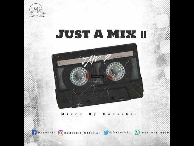 Just A Mix 2  Mixed By Dodoskii