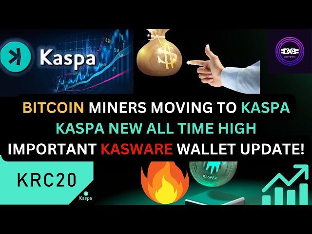 BITCOIN MINER MOVING TO KASPA, IMPORTANT KASWARE WALLET UDATE, KRC20 LAUNCHES TODAY, KASPA NEW ATH