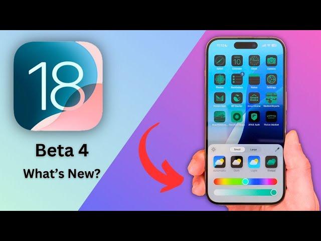 iOS 18 Beta 4 RELEASED - What's New + New Features + Bug Fixes