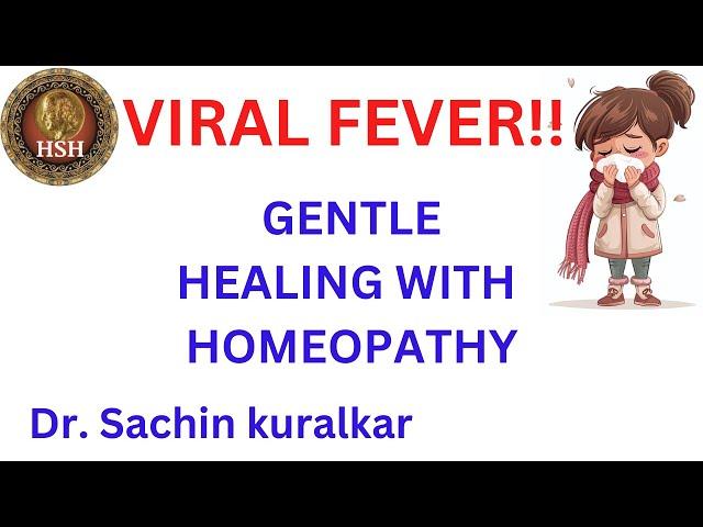 VIRAL FEVER CASES STUDY WITH Dr SACHIN KURALKAR  @hsh_homeopathy