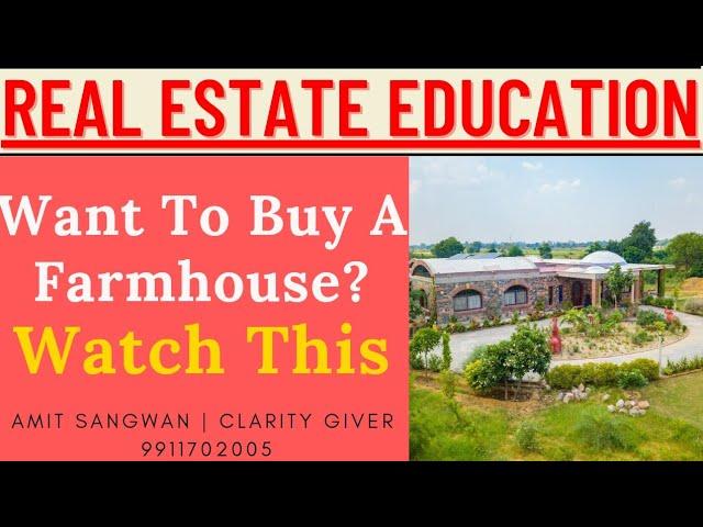 Want To Buy FarmHouse Or  Agricultral Land ? | Fresh  Perspective Given