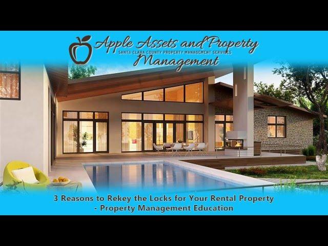 3 Reasons to Rekey the Locks for Your Rental – Santa Clara County Property Management Education