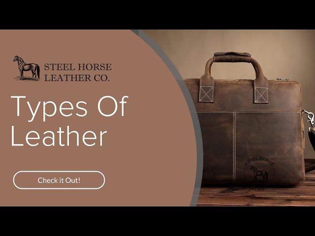 Types of Leather | Steel Horse Leather