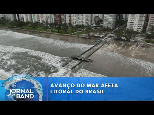 Efeitos do avanço do mar já são vistos no litoral brasileiro | Jornal da Band