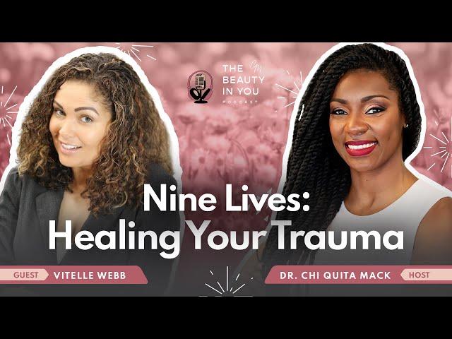 Nine Lives: Healing Your Trauma with @TheRealVitelle