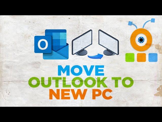 How to Move Outlook to a New PC