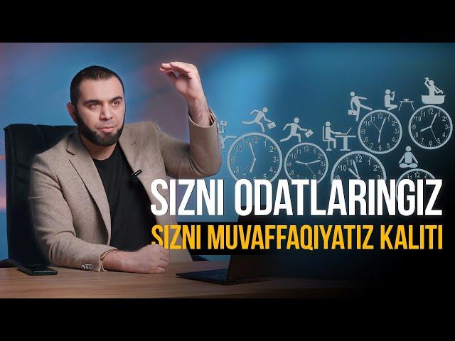 Yaxshi odatlar muvaffaqiyat kalitidir!