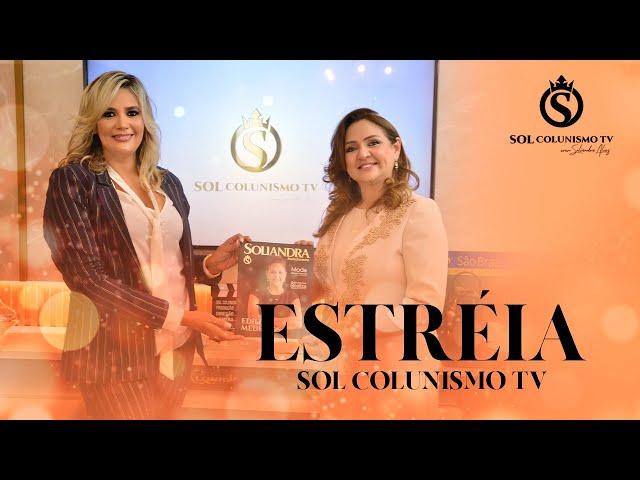 SOL COLUNISMO TV | ESTRÉIA | Educação - Saúde