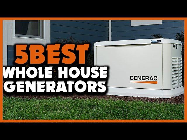 Top 5 Best Whole House Generators Review 2023