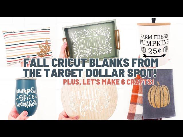 Target Dollar Spot Cricut Blanks For Fall! | 6 Fall Cricut Crafts at Target Dollar Spot