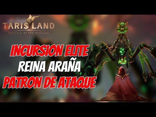 INCURSION REINA ARAÑA USA ESTA MECANICA PARA VENCERLO FACIL | TARISLAND