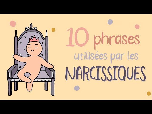 10 PHRASES utilisées par les NARCISSIQUES