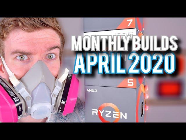 Monthly Builds Pandemic Edition! PC/Gaming News [April 2020]