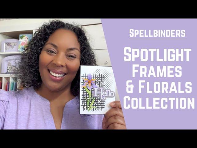 Pretty Awesome! Spotlight Frames & Florals Collection w/ Spellbinders #teamspellbinders