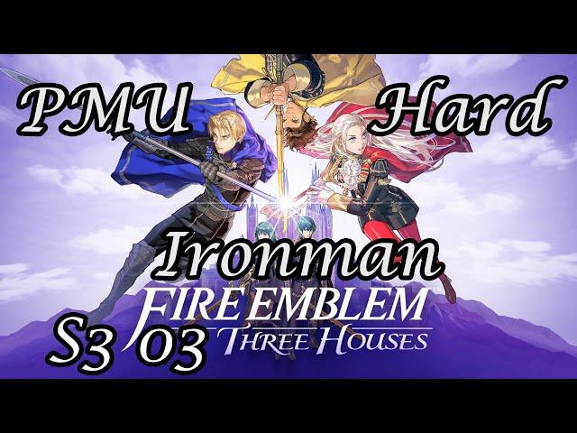 Fire Emblem 3 Houses Blue Lions Hard Ironman PMU Season 3 Part 03