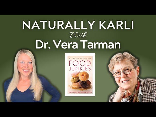 FOOD ADDICTION, EMOTIONAL EATING, & SUGAR CRAVINGS With Dr. Vera Tarman