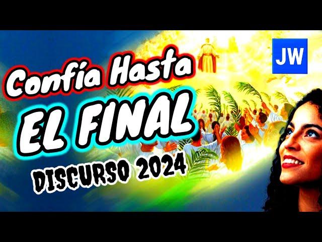 CONFIANZA FIRME Y FUERTE HASTA EL FIN. DISCURSO JW (TESTIGOS DE JEHOVÁ). JWORG