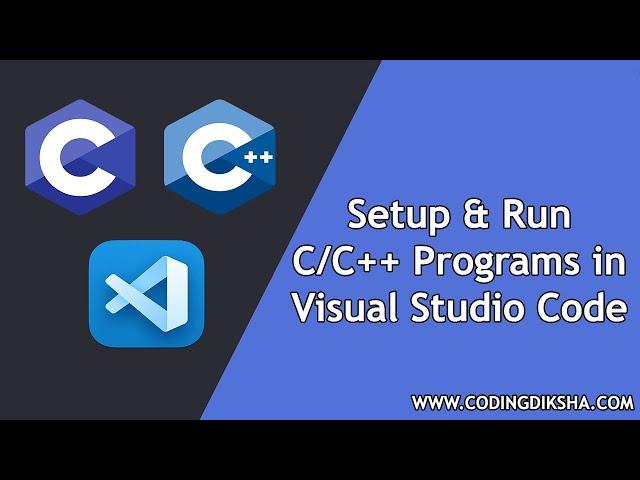 How to Setup & Run C/C++ Programs in Visual Studio Code on Windows 10 | Complete Tutorial