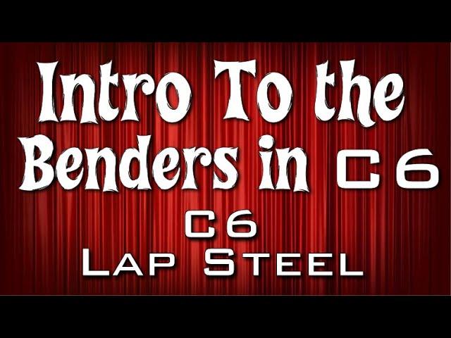 Intro To Using The Certano Benders In C6 Tuning (CEGACE)