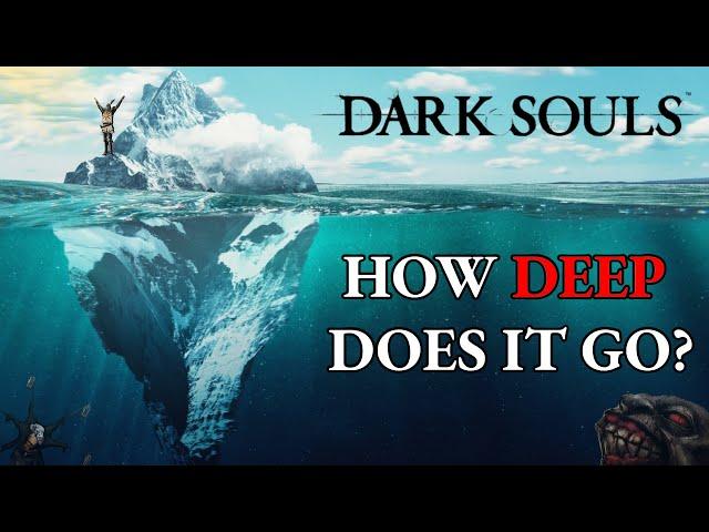 The Dark Souls Iceberg Explained