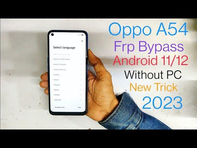 Oppo A54 Frp Bypass Android 11/12 Without PC New Method 2023