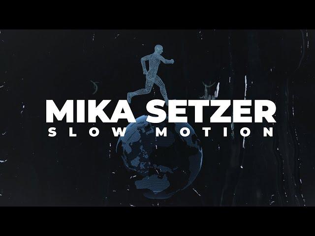 Mika Setzer - Slow Motion (Official Lyric Video)