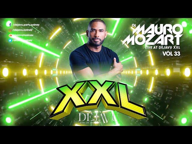 DéjàVu Music - VOL 33 - DJ Mauro Mozart (Live at DéjàVu XXL)