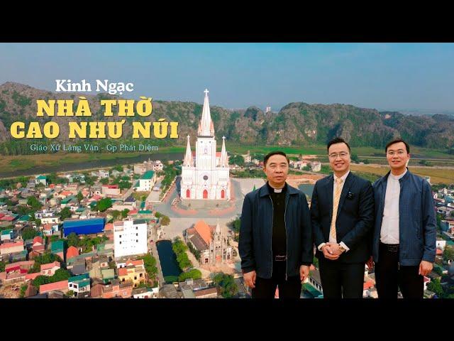 Kinh ngạc tháp chuông nhà thờ cao nhất Việt Nam, 110m, sừng sững như ngọn núi! Nhà thờ gx Lãng Vân