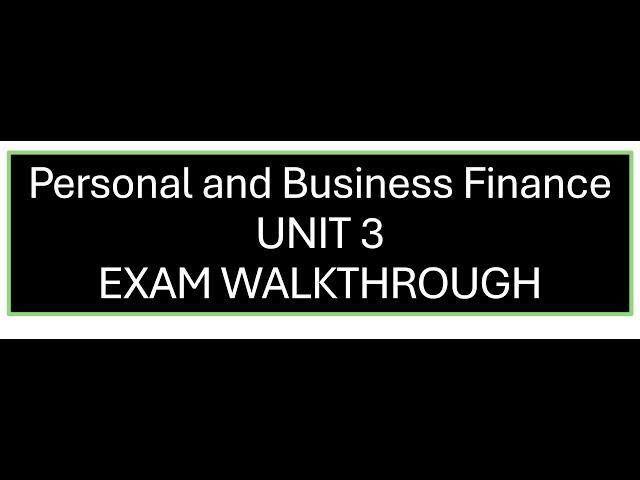 BTEC Business UNIT 3 Personal and Business Finance exam walkthrough