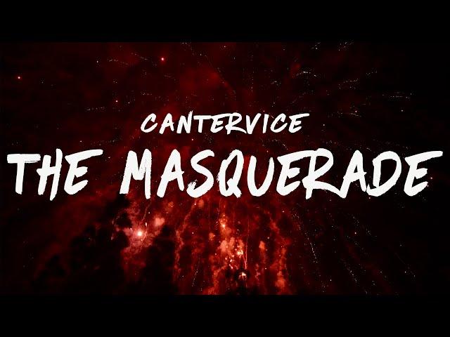 CANTERVICE - The Masquerade (Lyrics)